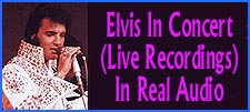 Elvis in Concert (Bootlegs) In Real Audio